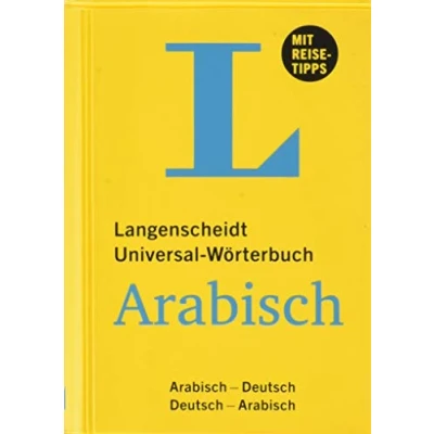 Abbildung von Langenscheidt Universal Wörterbuch Arabisch mit Tipps für die Reise: Deutsch/Deutsch (Langenscheidt Wörterbücher)