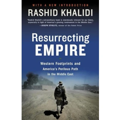Abbildung von Resurrecting Empire: Western Footprints and America&#039;s Perilous Path in the Middle East