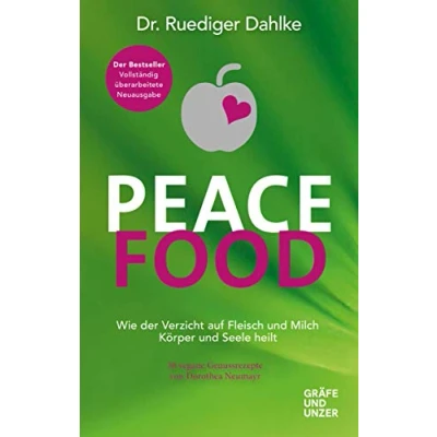 Abbildung von Peace Food: Wie der Verzicht auf Fleisch Körper und Seele heilt mit 30 veganen Genussrezepten von Dorothea Neumayr