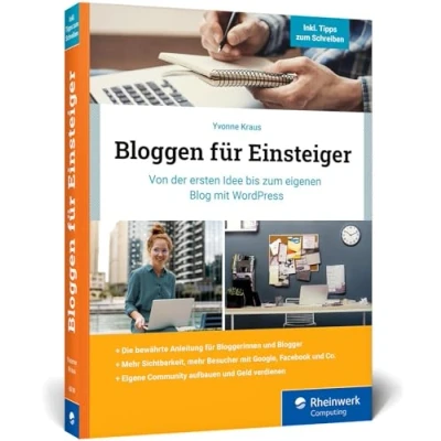 Abbildung von Bloggen für Einsteiger: Von der ersten Idee bis zum eigenen Blog mit WordPress. Über 350 Seiten, in Farbe, kein Vorwissen nötig!