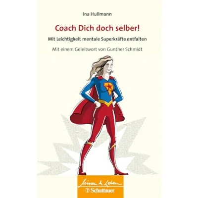 Abbildung von Coach Dich doch selber! (Wissen &amp; Leben): Mit Leichtigkeit mentale Superkräfte entfalten. Wissen Leben Herausgegeben von Wulf Bertram