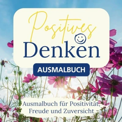 Abbildung von positives Denken Ausmalbuch: Malbuch für Erwachsene Entspannung und Denken, mit Affirmationen (positive Psychologie)