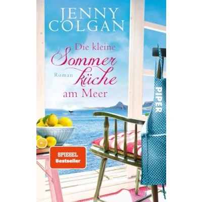 Abbildung von Die kleine Sommerküche am Meer (Floras Küche 1): Roman Luftig leichter für Frauen mit leckeren Rezepten