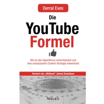 Abbildung von Die YouTube Formel: Wie Sie den Algorithmus entschlüsseln und eine umsatzstarke Content Strategie entwickeln: du entschlüsselst entwickelst