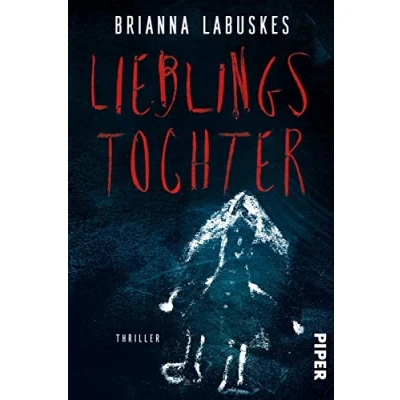 Abbildung von Lieblingstochter: Psychothriller Beklemmend gut, spannend bis zum Schluss