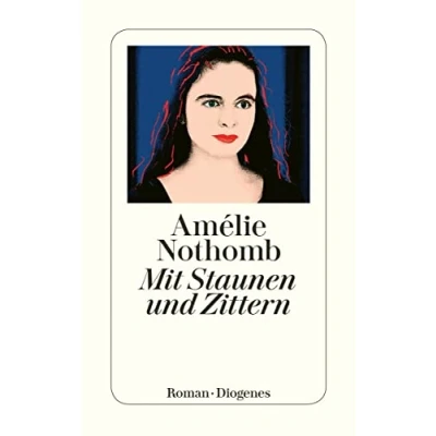 Abbildung von mit Staunen und Zittern: Roman. Ausgezeichnet dem Grand prix du roman de l&#039; Academie francaise 1999 (detebe)