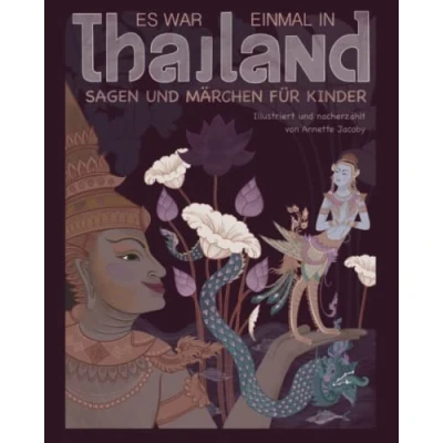 Abbildung von Es war einmal in Thailand: Sagen und Märchen fuer Kinder