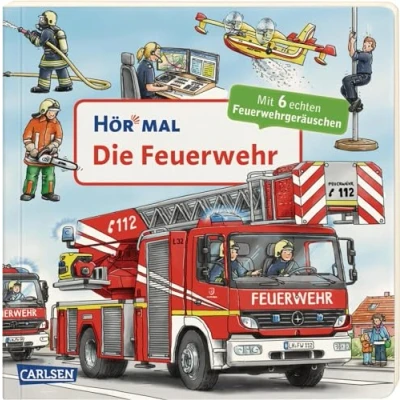 Abbildung von Hör mal (Soundbuch): Die Feuerwehr: Zum Hören, Schauen und Mitmachen ab 2 Jahren. Mit echten Geräuschen