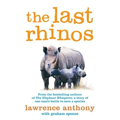 Abbildung von The Last Rhinos: Powerful Story of One Man&#039;s Battle to Save a Species