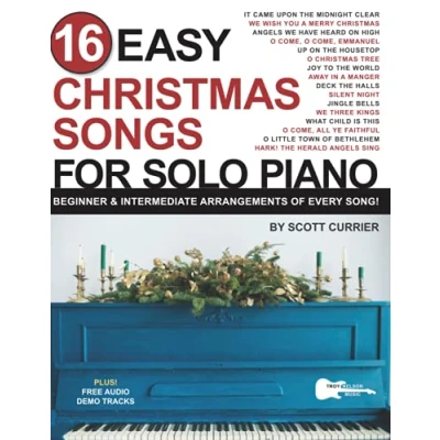Abbildung von 16 Easy Christmas Songs for Solo Piano: Beginner &amp; Intermediate Arrangements of Every Song (16 Piano Sheet Music)