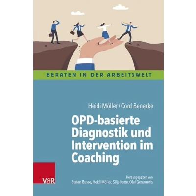 Abbildung von OPD basierte Diagnostik und Intervention im Coaching (Beraten in der Arbeitswelt)