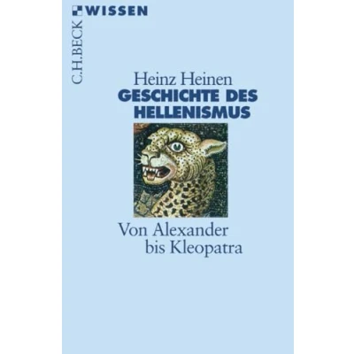 Abbildung von Geschichte des Hellenismus: Von Alexander bis Kleopatra (Beck&#039;sche Reihe)