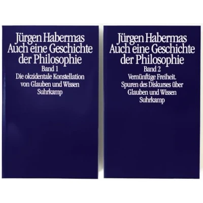 Abbildung von Auch eine Geschichte der Philosophie: Band 1: Die okzidentale Konstellation von Glauben und Wissen. 2: Vernünftige Freiheit. Spuren des Diskurses über Wissen
