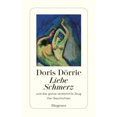 Abbildung von Liebe, Schmerz und das ganze verdammte Zeug: Vier Geschichten (detebe)