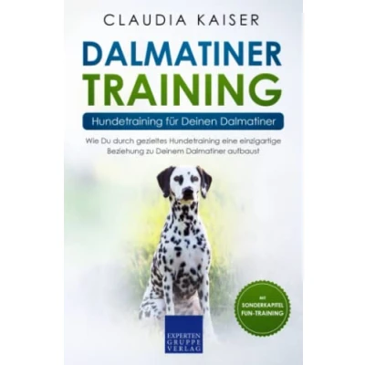 Abbildung von Dalmatiner Training Hundetraining für Deinen Dalmatiner: Wie Du durch gezieltes eine einzigartige Beziehung zu Deinem aufbaust