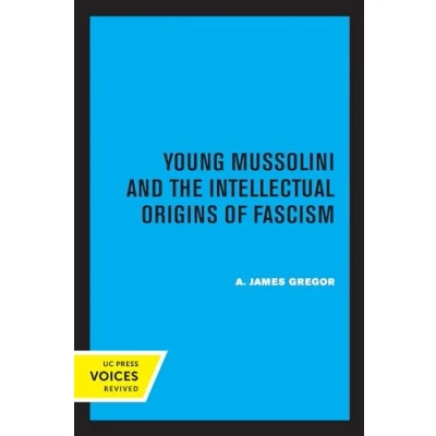 Abbildung von Young Mussolini and the Intellectual Origins of Fascism