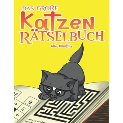 Abbildung von Das Große Katzen Rätselbuch: Ein bunter Mix aus Rätseln für alle Katzenliebhaber Wortsuchrätsel, Logikrätsel, Finde die Fehler, Labyrinthe, Punkt zu und vieles mehr