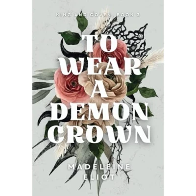 Abbildung von To Wear a Demon Crown (King and Coven, Band 3)