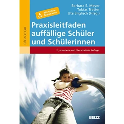Abbildung von Praxisleitfaden auffällige Schüler und Schülerinnen: Basiswissen Handlungsmöglichkeiten. Mit Online Materialien