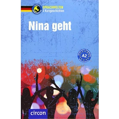 Abbildung von Nina geht: Deutsch als Fremdsprache (DaF) A2 (Compact Sprachwelten Kurzgeschichten)