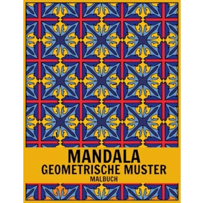 Abbildung von Mandala Geometrische Muster Malbuch: 50 komplexe zum Stressabbau und Entspannen für Erwachsene