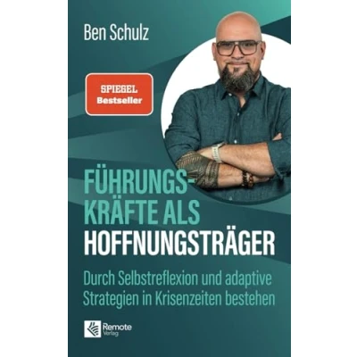 Abbildung von Führungskräfte als Hoffnungsträger: Durch Selbstreflexion und adaptive Strategien in Krisenzeiten bestehen