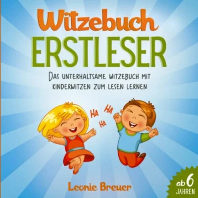 Abbildung von Witzebuch Erstleser: Das unterhaltsame mit Kinderwitzen zum Lesen lernen ab 6 Jahren