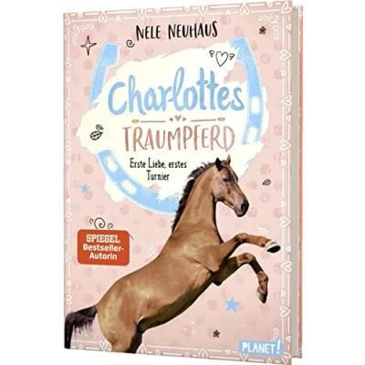 Abbildung von Charlottes Traumpferd 4: Erste Liebe, erstes Turnier: Pferderoman von der Bestsellerautorin (4)
