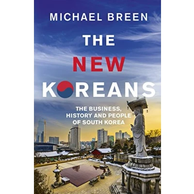 Abbildung von The New Koreans: Business, History and People of South Korea