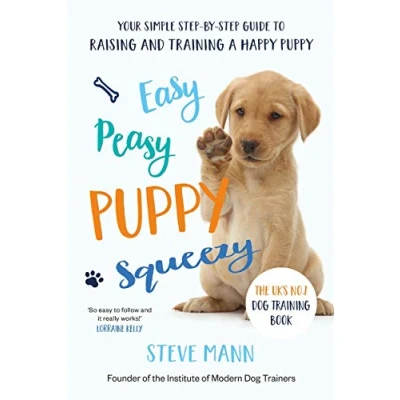 Abbildung von Easy Peasy Puppy Squeezy: the UK&#039;s No.1 Dog Training Book How to Raise Perfect