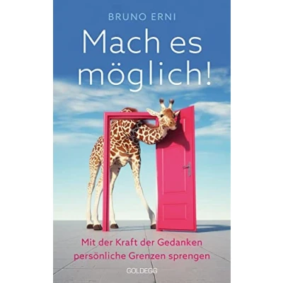 Abbildung von Mach es möglich! Mit der Kraft Gedanken persönliche Grenzen sprengen