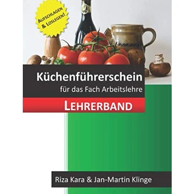 Abbildung von Der Küchenführerschein: für das Fach Arbeitslehre (Lehrerband) (Arbeitslehre unterrichten, Band 3)