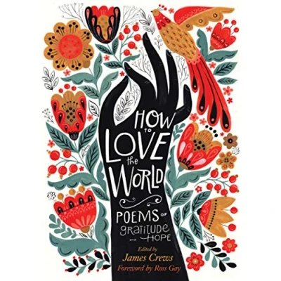 Abbildung von How to Love the World: Poems of Gratitude and Hope