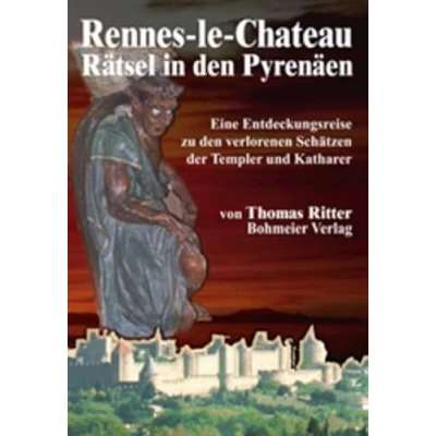 Abbildung von Rennes le Chateau Rätsel in den Pyrenäen. Eine Entdeckungsreise zu verlorenen Schätzen der Templer und Katharer