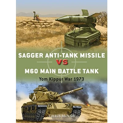 Abbildung von Sagger Anti Tank Missile vs M60 Main Battle Tank: Yom Kippur War 1973 (Duel, Band 84)