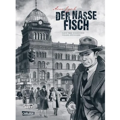 Abbildung von Die Gereon Rath Comics 1: Der nasse Fisch (erweiterte Neuausgabe) (1): Nach dem Roman von Volker Kutscher