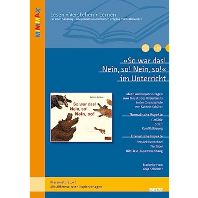 Abbildung von »So war das! Nein, so! so« im Unterricht: Differenzierte Materialien zum Bilderbuch von Kathrin Schärer (Klasse 1 3)