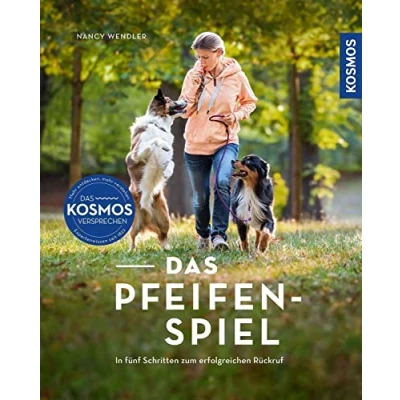Abbildung von Das Pfeifenspiel: In fünf Schritten zum erfolgreichen Rückruf