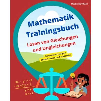 Abbildung von Mathematik Trainingsbuch: Lösen von Gleichungen und Ungleichungen
