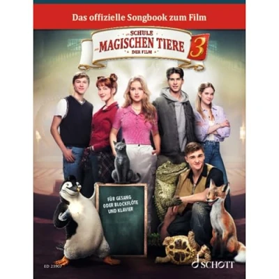 Abbildung von Die Schule der magischen Tiere 3: Das Songbook zum Film. 3. Gesang/Blockflöte, Klavier. Spielbuch.