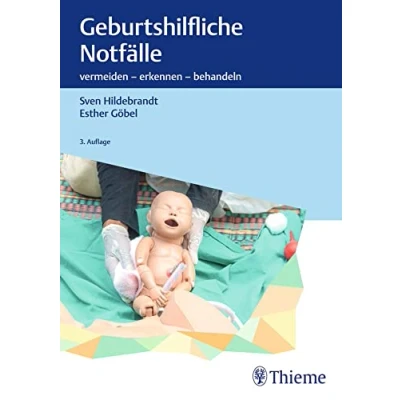 Abbildung von Geburtshilfliche Notfälle: vermeiden erkennen behandeln