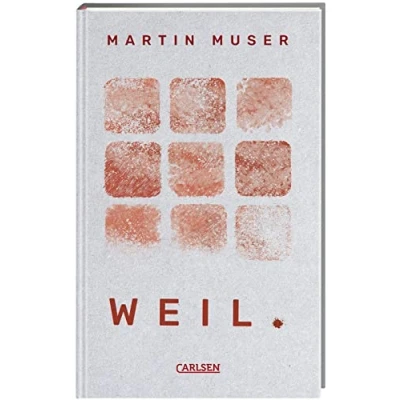 Abbildung von WEIL.: Ein beklemmender Psychothriller für Jugendliche über Angst, Ohnmacht und Gewalt