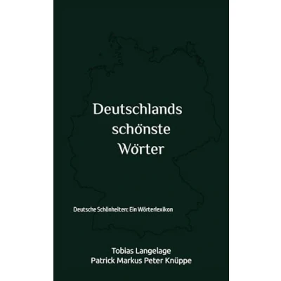 Abbildung von Deutschlands schönste Wörter: Deutsche Schönheiten: Ein Wörterlexikon