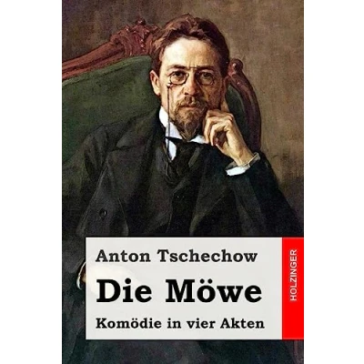 Abbildung von Die Möwe: Komödie in vier Akten