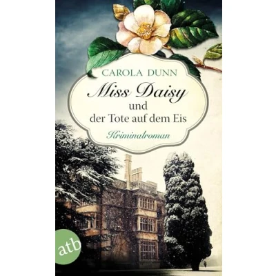 Abbildung von Miss Daisy und der Tote auf dem Eis: Kriminalroman (Miss ermittelt, Band 1)