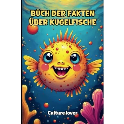 Abbildung von Buch der Fakten über Kugelfische: Entdecke 200 faszinierende Informationen