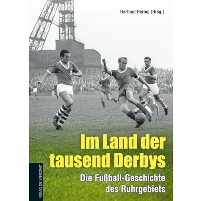 Abbildung von Im Land der tausend Derbys: Die Fußball Geschichte des Ruhrgebiets
