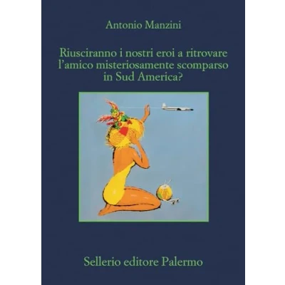 Abbildung von Riusciranno i nostri eroi a ritrovare l’amico misteriosamente scomparso in Sud America? (La memoria)
