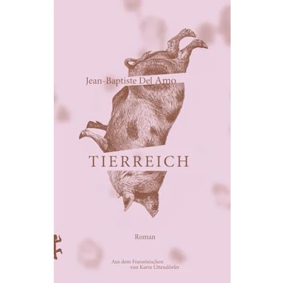 Abbildung von Tierreich: Roman. Nominiert für den Preis der Leipziger Buchmesse 2019