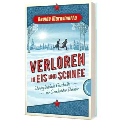 Abbildung von Verloren in Eis und Schnee: Die unglaubliche Geschichte der Geschwister Danilow Jugendroman